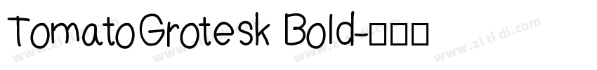 TomatoGrotesk Bold字体转换